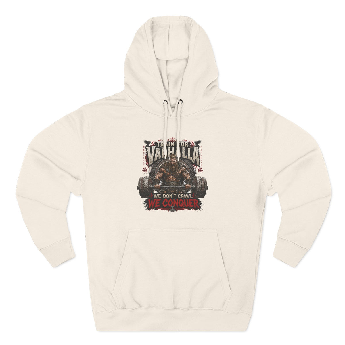 Valhalla don't crawl conquer , Three-Panel Fleece Hoodie | We Don't Pray We Conquer
