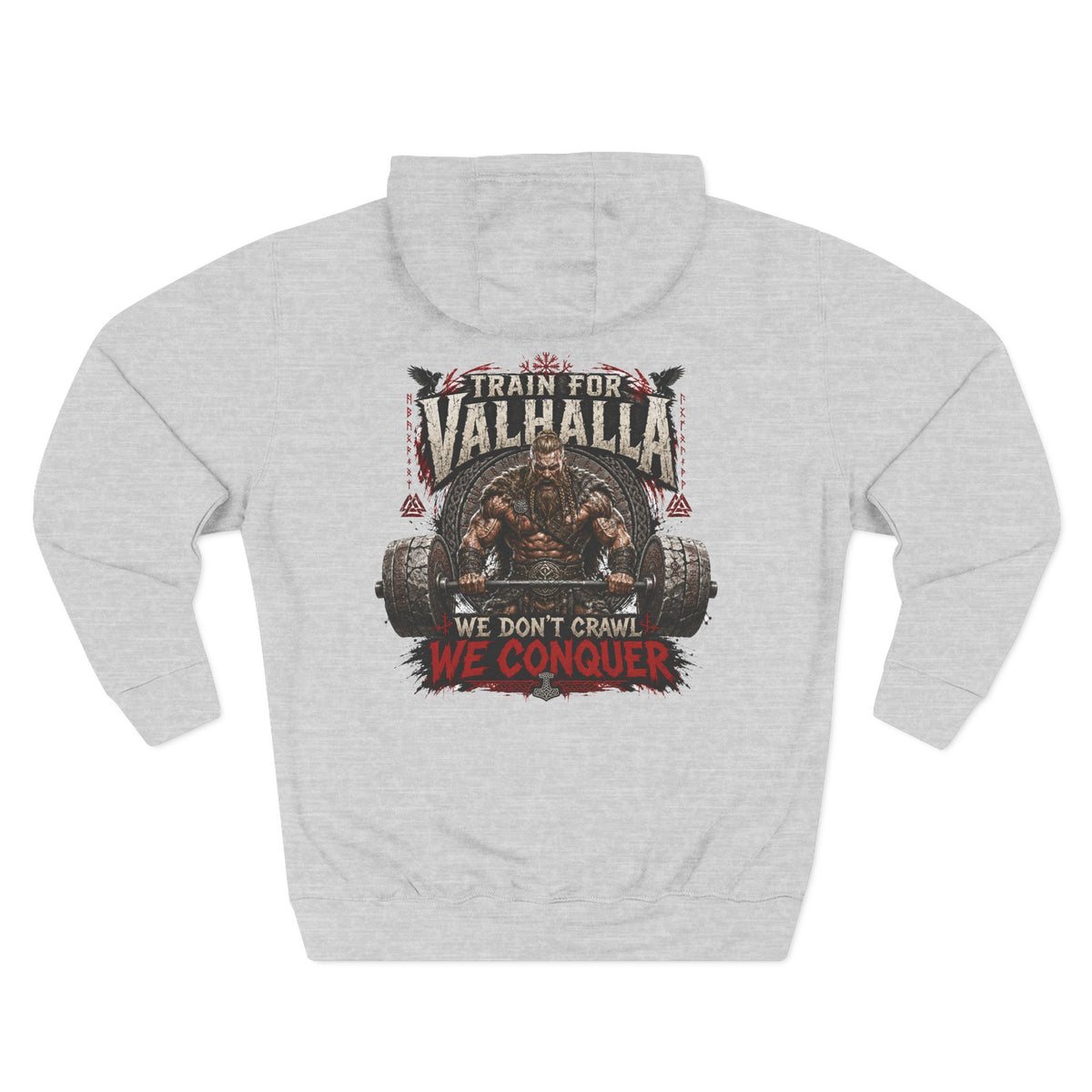 Train for Valhalla We Conquer Hoodie | Viking Warrior Strength Graphic