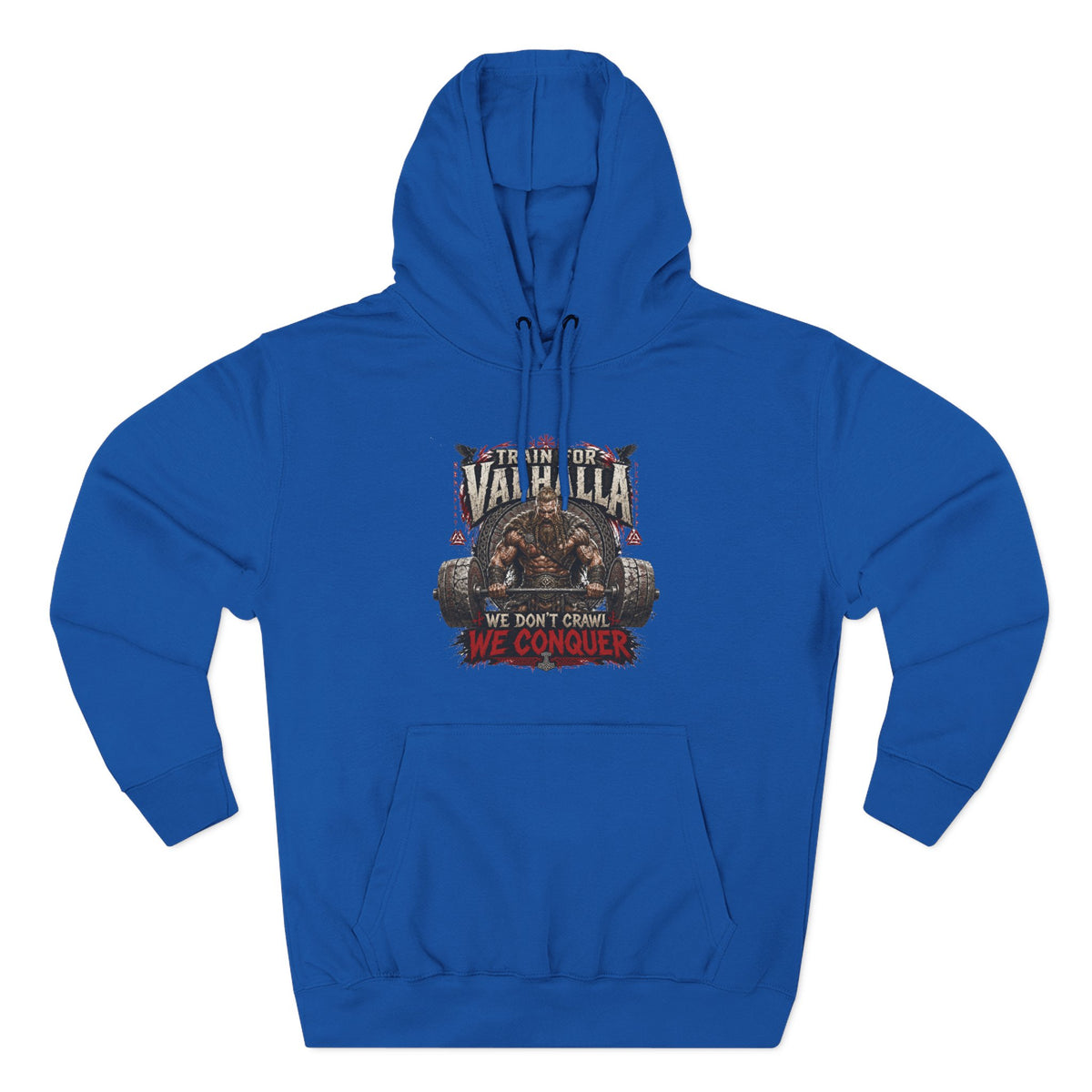 Valhalla don't crawl conquer , Three-Panel Fleece Hoodie | We Don't Pray We Conquer