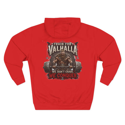 Train for Valhalla We Conquer Hoodie | Viking Warrior Strength Graphic