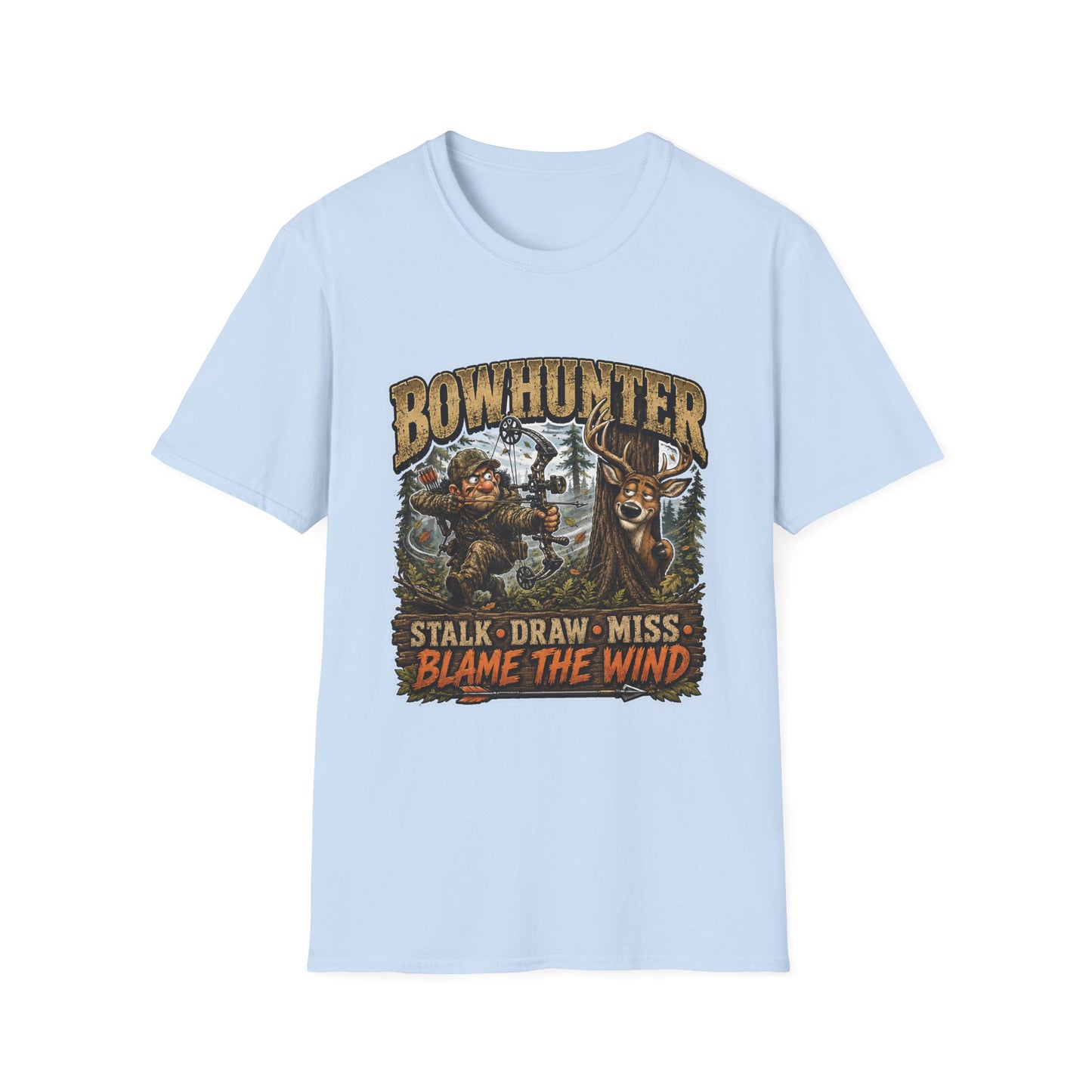 Bowhunter T-Shirt — "Stalk • Draw • Miss • Blame The Wind" Hunting Graphic Tee