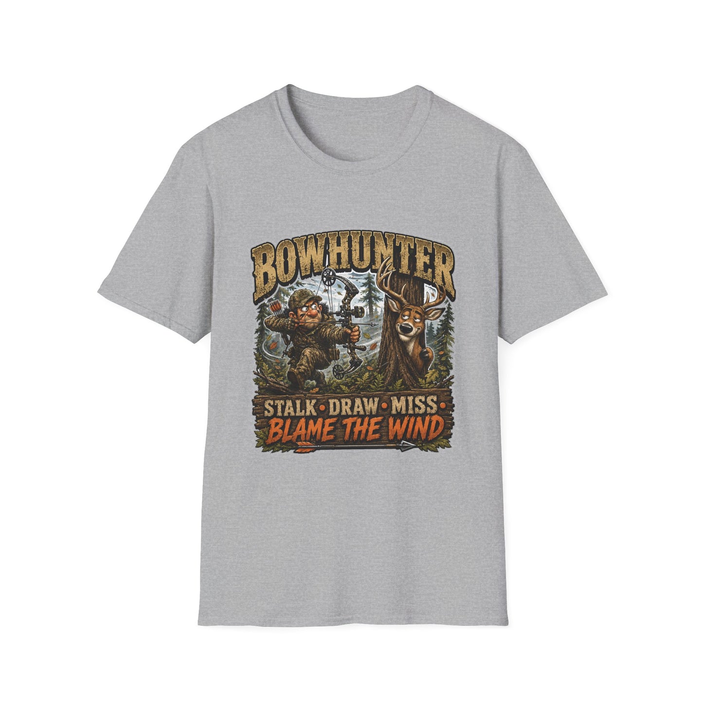 Bowhunter T-Shirt — "Stalk • Draw • Miss • Blame The Wind" Hunting Graphic Tee