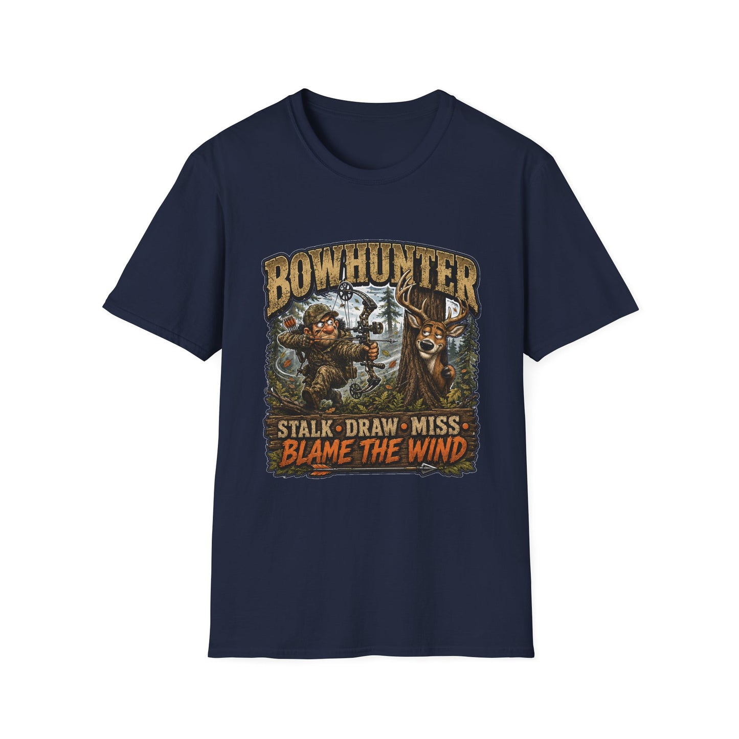 Bowhunter T-Shirt — "Stalk • Draw • Miss • Blame The Wind" Hunting Graphic Tee