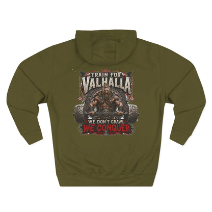 Train for Valhalla We Conquer Hoodie | Viking Warrior Strength Graphic