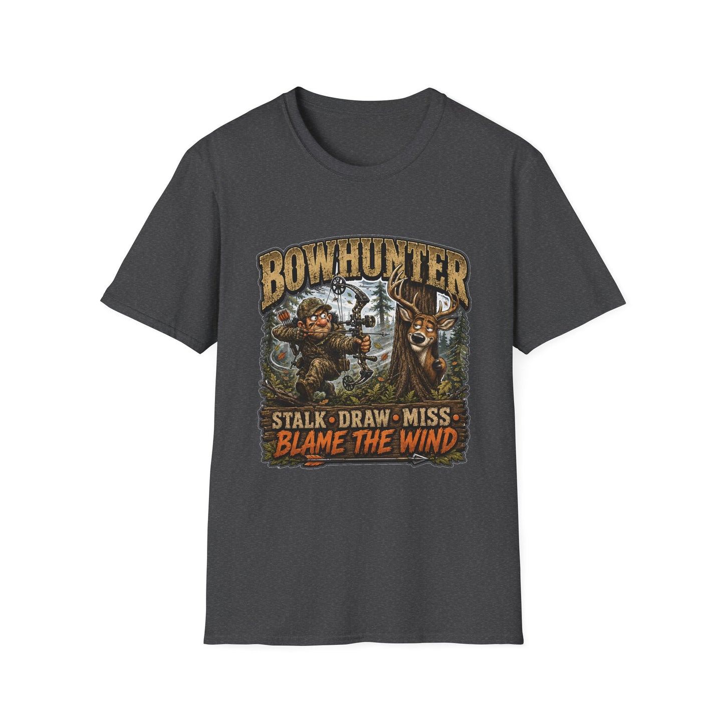 Bowhunter T-Shirt — "Stalk • Draw • Miss • Blame The Wind" Hunting Graphic Tee