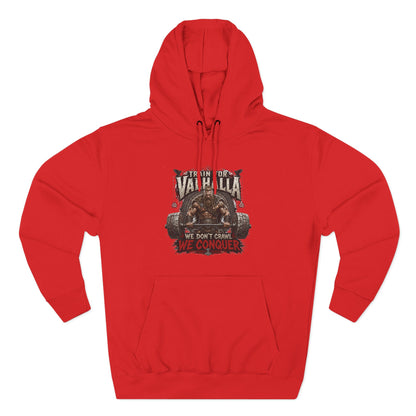 Valhalla don't crawl conquer , Three-Panel Fleece Hoodie | We Don't Pray We Conquer