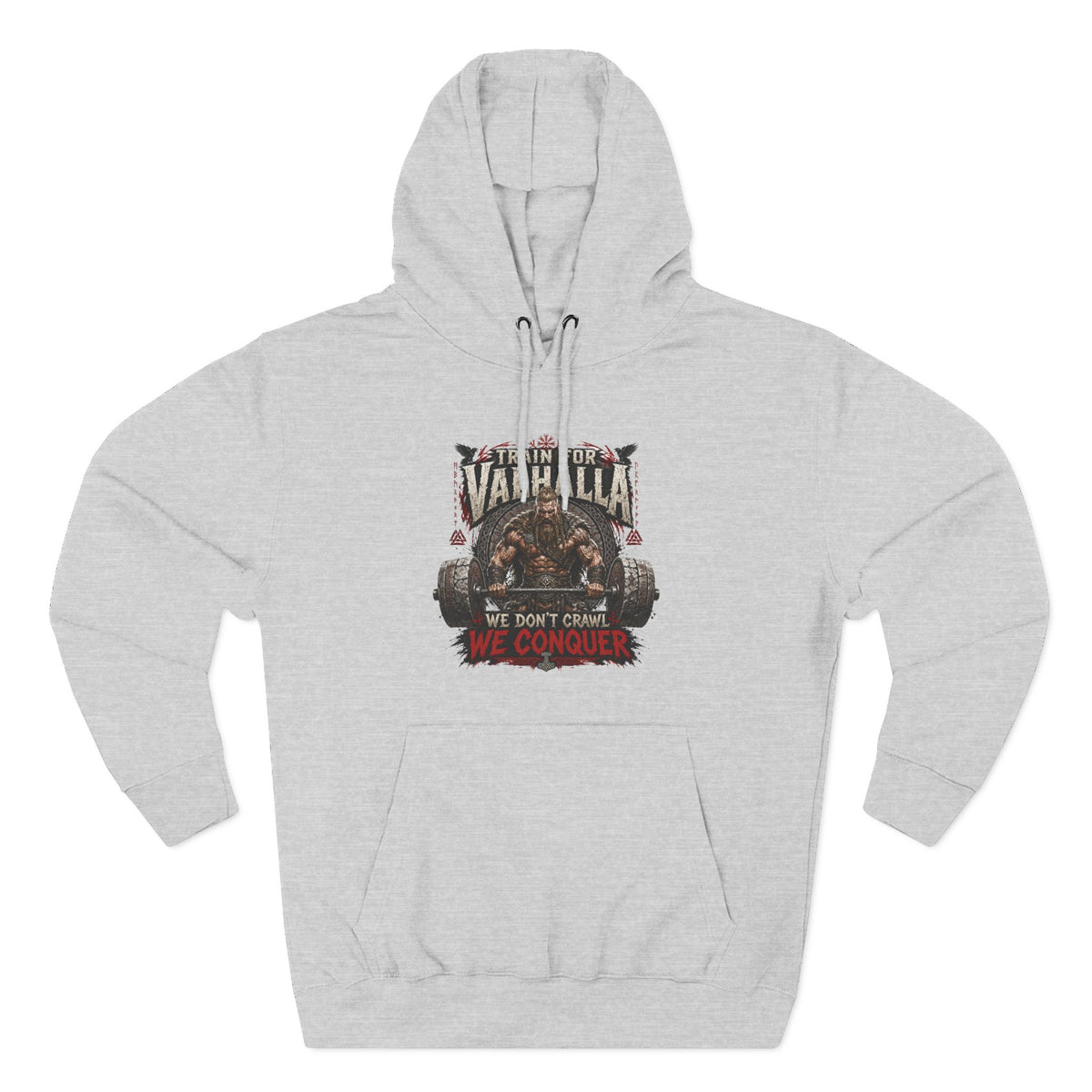 Valhalla don't crawl conquer , Three-Panel Fleece Hoodie | We Don't Pray We Conquer