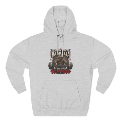 Valhalla don't crawl conquer , Three-Panel Fleece Hoodie | We Don't Pray We Conquer