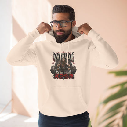 Valhalla don't crawl conquer , Three-Panel Fleece Hoodie | We Don't Pray We Conquer