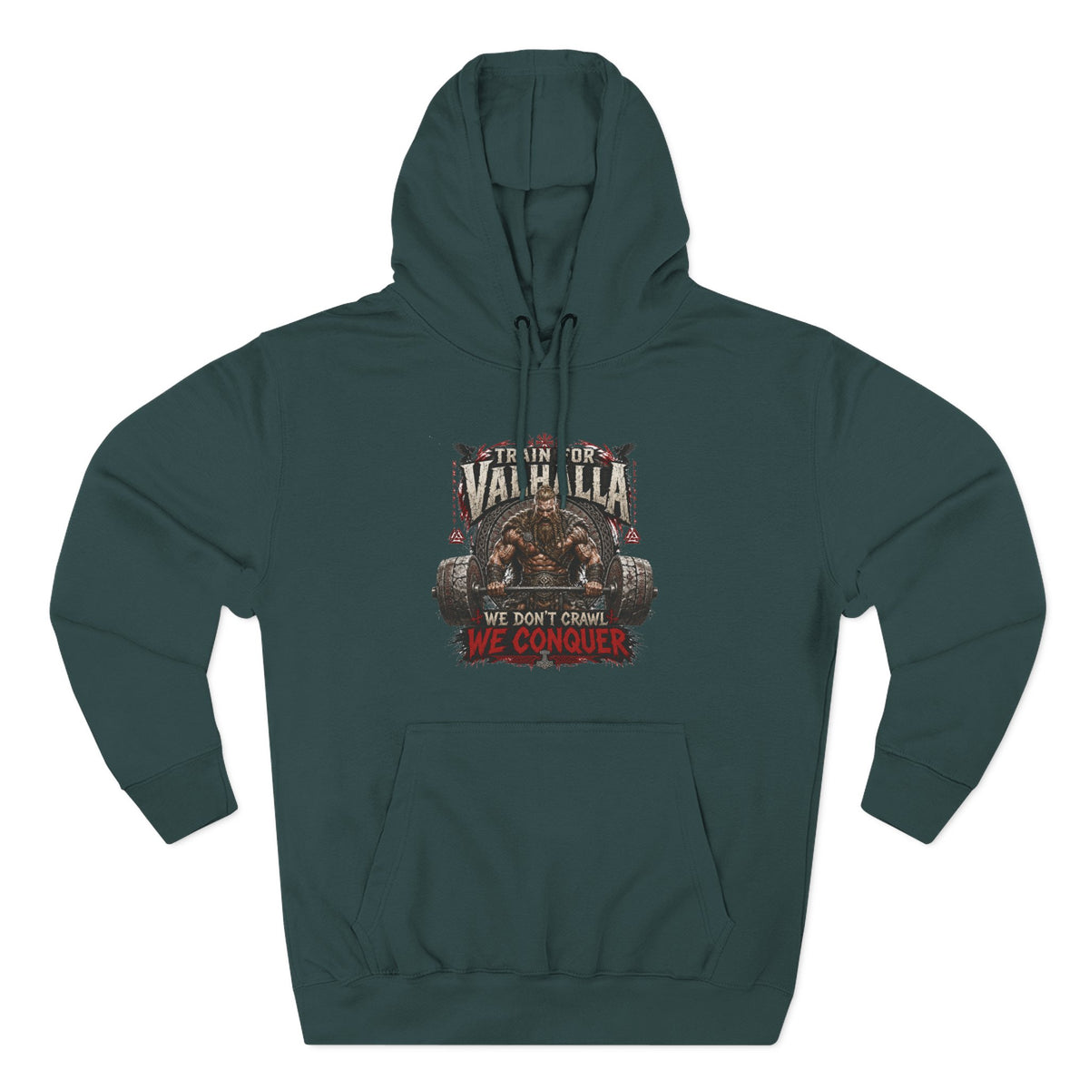Valhalla don't crawl conquer , Three-Panel Fleece Hoodie | We Don't Pray We Conquer