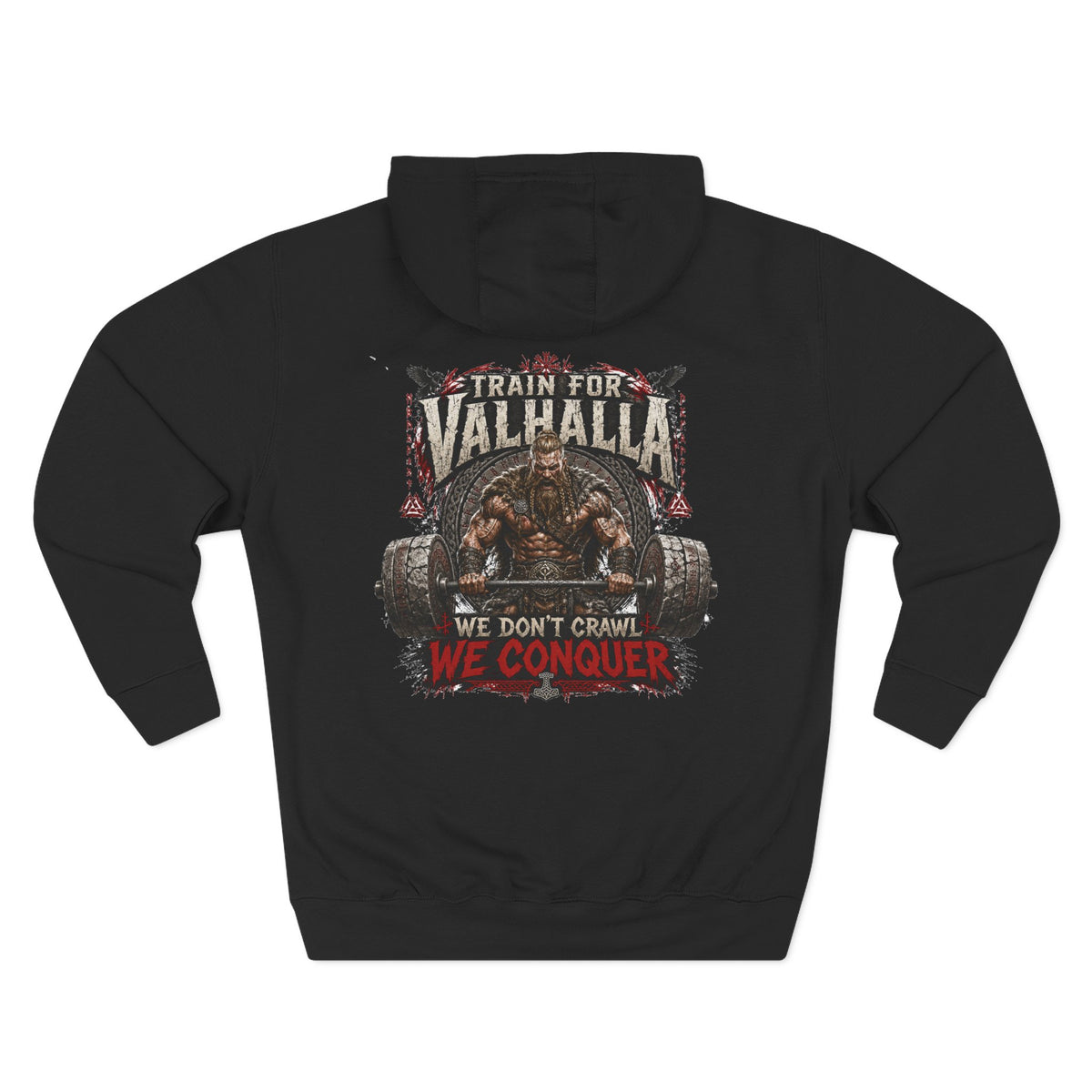 Train for Valhalla We Conquer Hoodie | Viking Warrior Strength Graphic