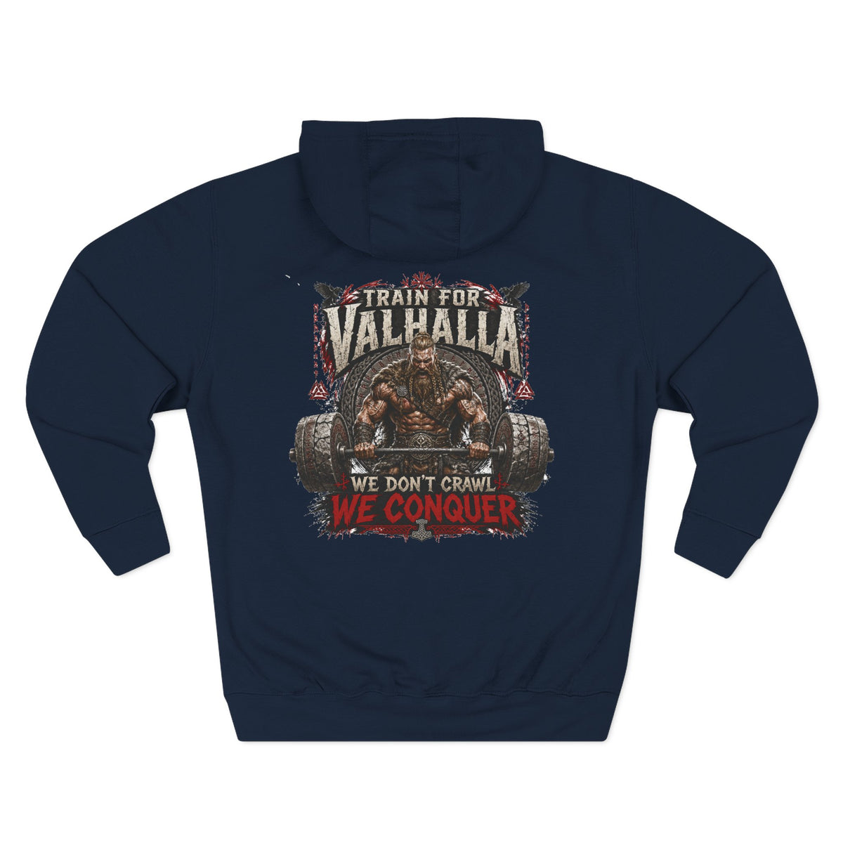 Train for Valhalla We Conquer Hoodie | Viking Warrior Strength Graphic