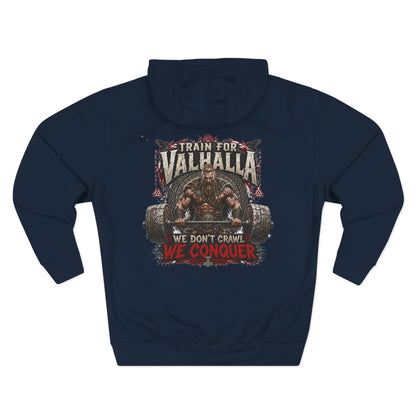 Train for Valhalla We Conquer Hoodie | Viking Warrior Strength Graphic