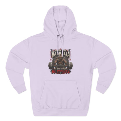 Valhalla don't crawl conquer , Three-Panel Fleece Hoodie | We Don't Pray We Conquer