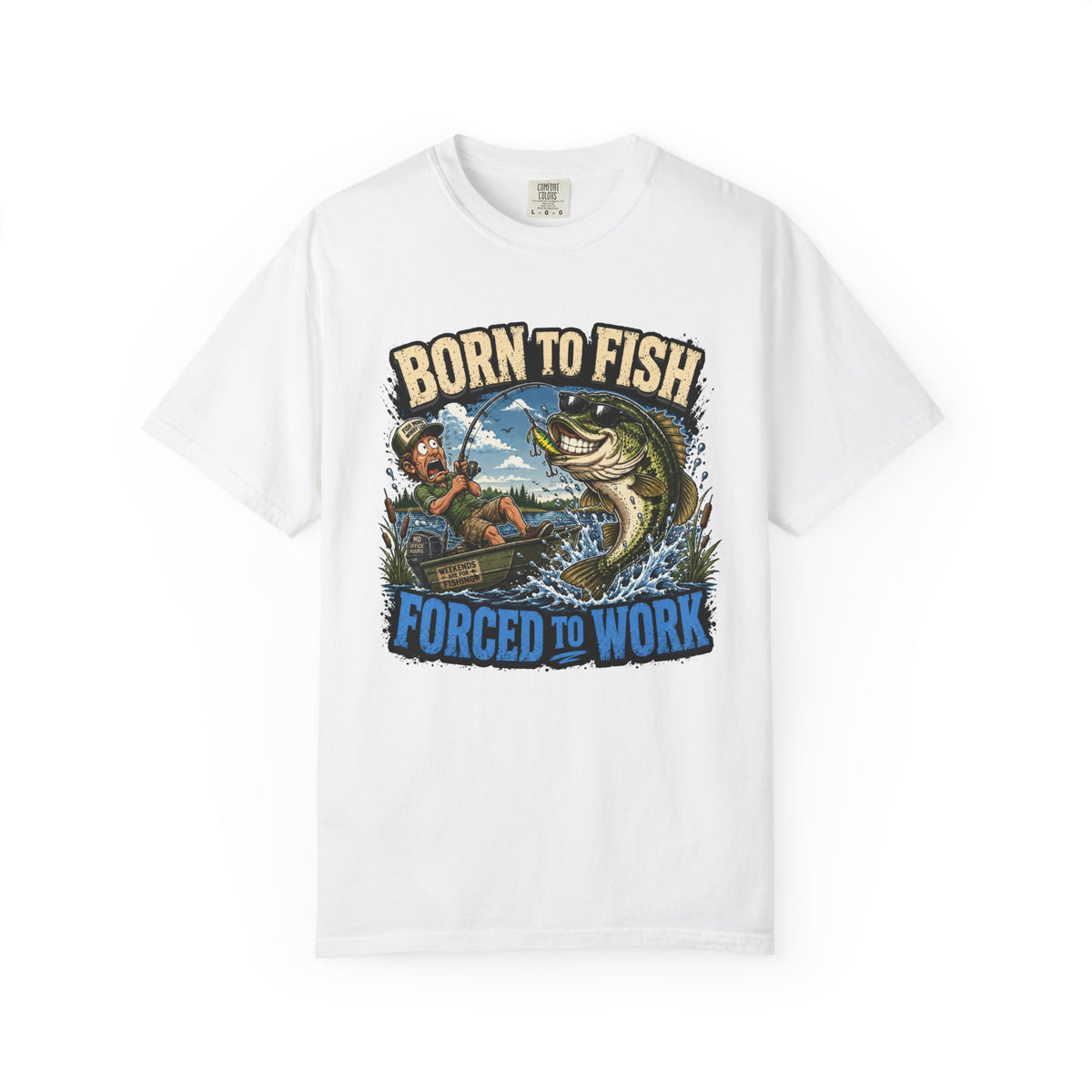 Born to Fish, Forced to Work T-Shirt — Funny Fishing Graphic Tee