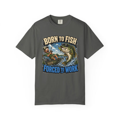 Born to Fish, Forced to Work T-Shirt — Funny Fishing Graphic Tee