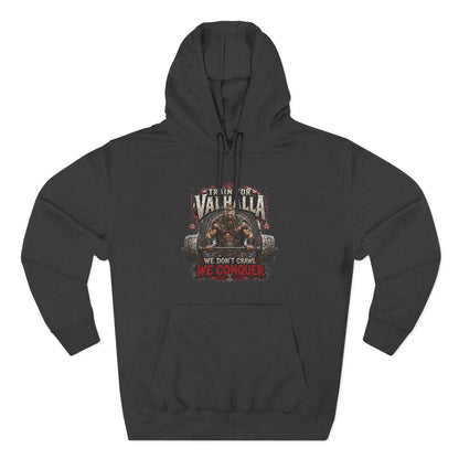 Valhalla don't crawl conquer , Three-Panel Fleece Hoodie | We Don't Pray We Conquer