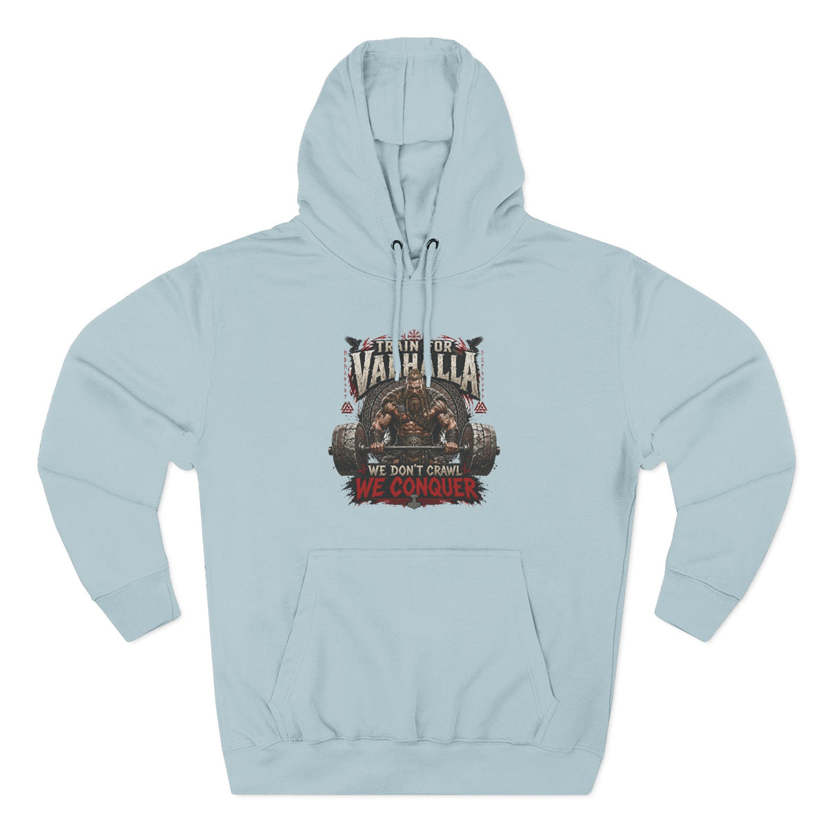 Valhalla don't crawl conquer , Three-Panel Fleece Hoodie | We Don't Pray We Conquer