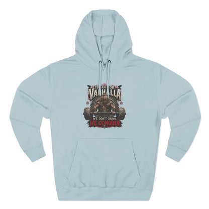 Valhalla don't crawl conquer , Three-Panel Fleece Hoodie | We Don't Pray We Conquer