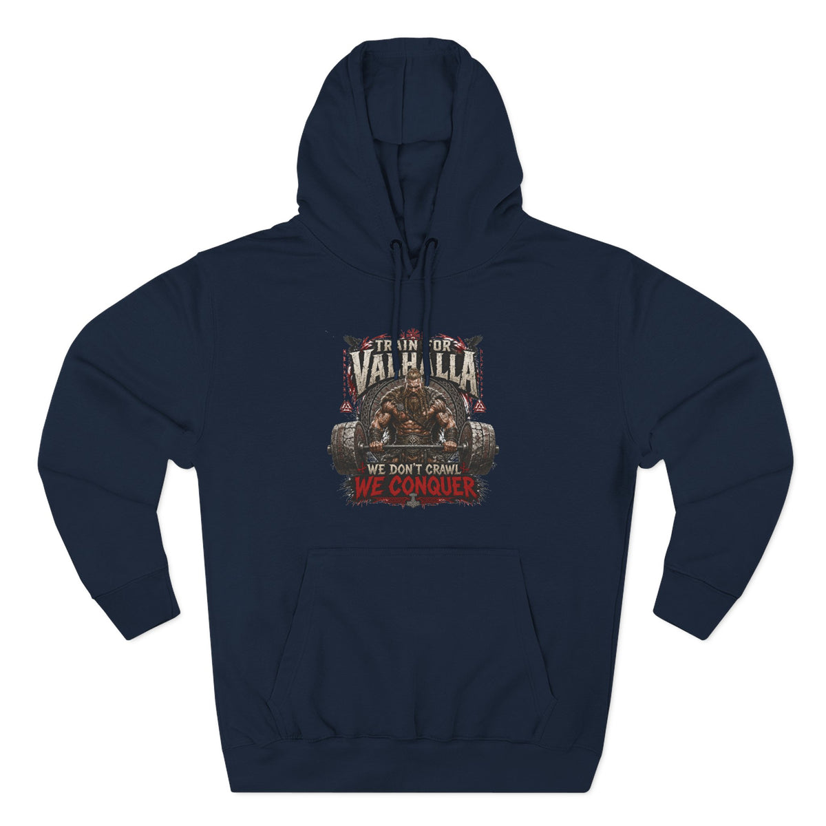 Valhalla don't crawl conquer , Three-Panel Fleece Hoodie | We Don't Pray We Conquer