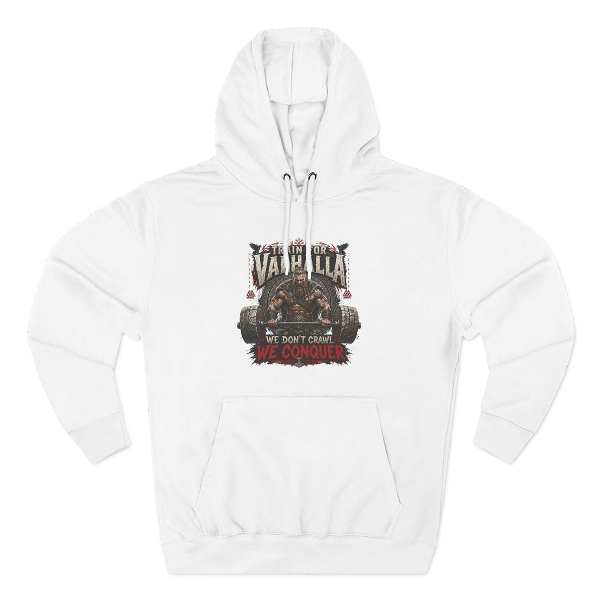 Valhalla don't crawl conquer , Three-Panel Fleece Hoodie | We Don't Pray We Conquer