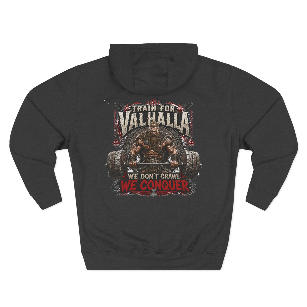 Train for Valhalla We Conquer Hoodie | Viking Warrior Strength Graphic