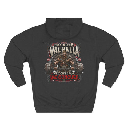 Train for Valhalla We Conquer Hoodie | Viking Warrior Strength Graphic